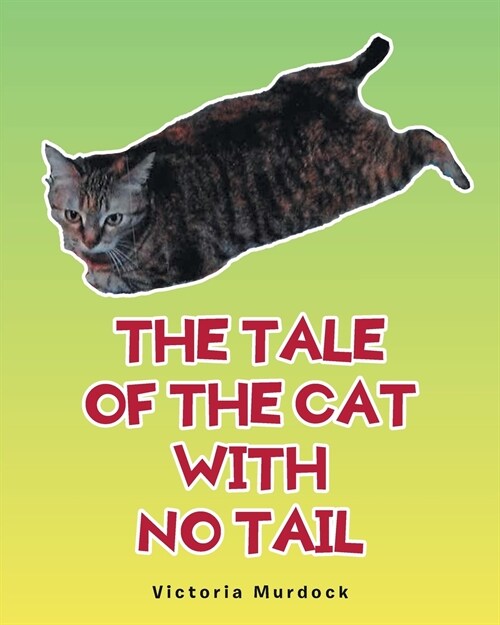 The Tale of the Cat with No Tail (Paperback)