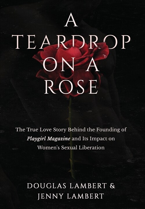 A Teardrop on a Rose (Hardcover)