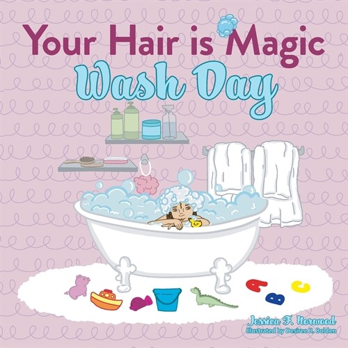 Your Hair is Magic: Wash Day (Paperback)