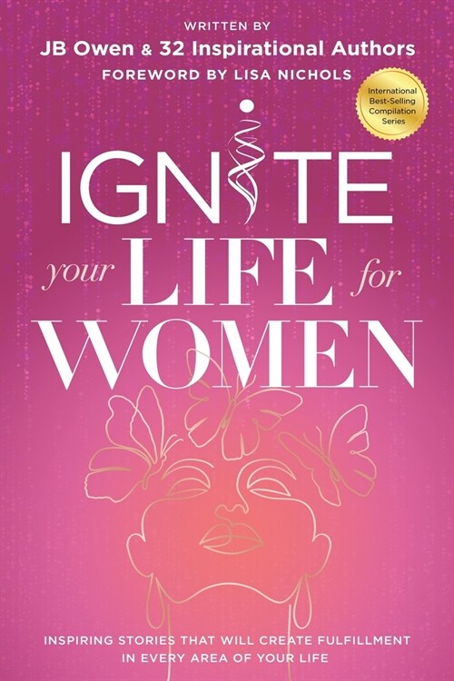 Ignite Your Life for Women: Thirty-two inspiring stories that will create success in every area of your life (Paperback, 2)