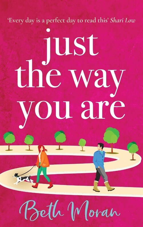 Just The Way You Are : The TOP 10 bestselling, uplifting, feel-good read (Hardcover)
