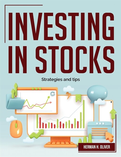 Investing in Stocks: Strategies and tips (Paperback)