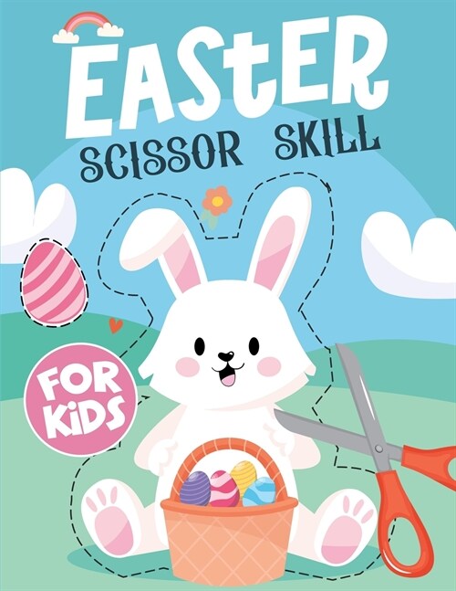 Easter Scissor Skills for Kids: Book to Learn How to use Scissors/ Scissor Skills Practice (Paperback)