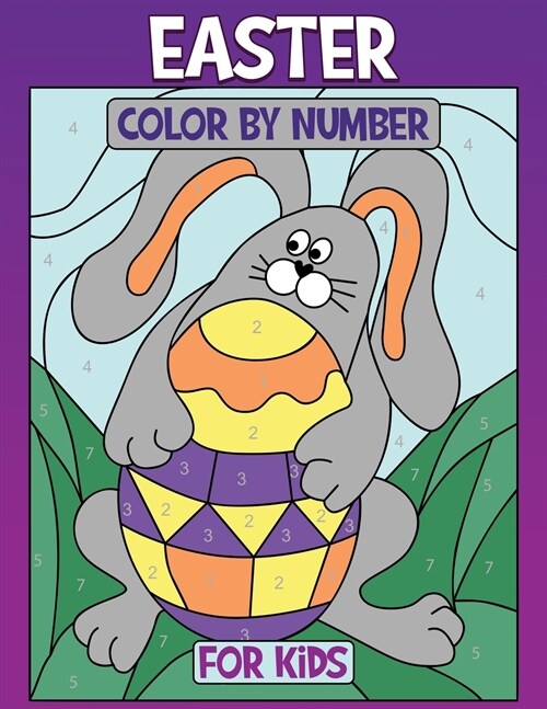 Easter Color by Number for Kids: Coloring Book of Easter Rabbit, Eggs, Bunny (Paperback)