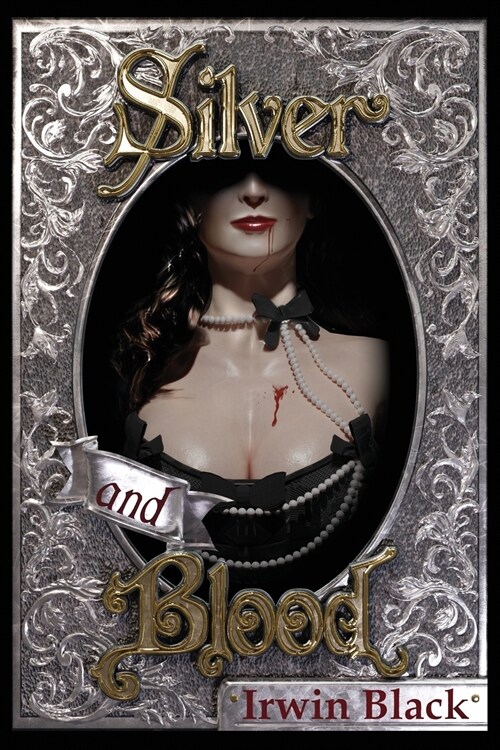 Silver and Blood (Paperback)