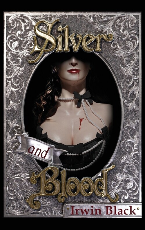 Silver and Blood (Hardcover)