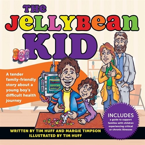 The Jellybean Kid: A Tender Family-Friendly Story about a Young Boys Difficult Health Journey (Paperback)