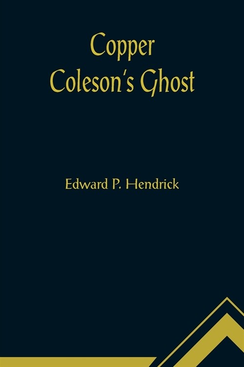 Copper Colesons Ghost (Paperback)