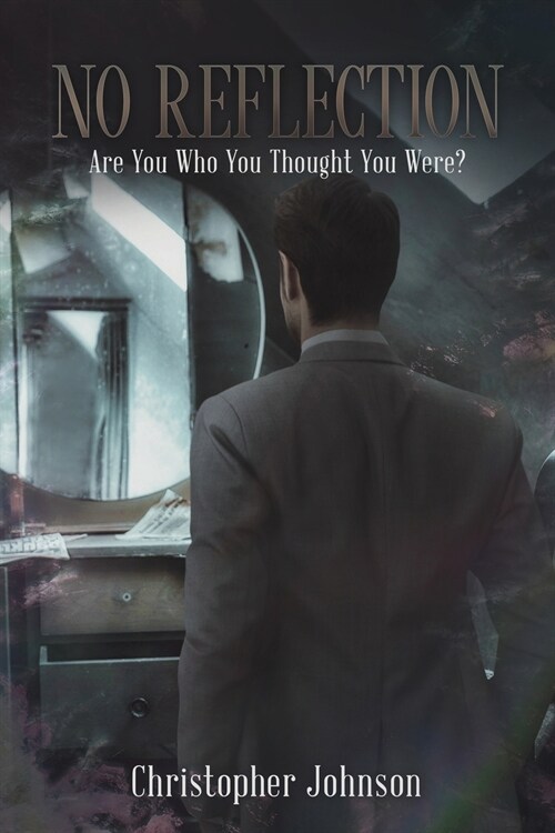 No Reflection: Are You Who You Thought You Were? (Paperback)