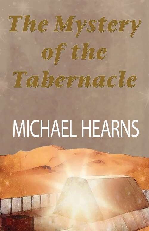 The Mystery of the Tabernacle (Paperback)