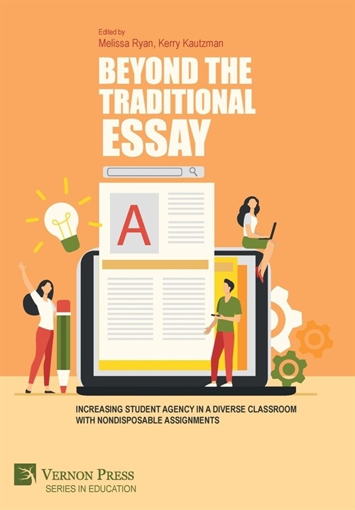 Beyond the Traditional Essay: Increasing Student Agency in a Diverse Classroom with Nondisposable Assignments (Hardcover)