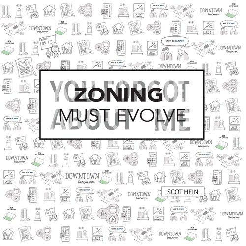 Zoning Must Evolve: You Forgot About Me (Paperback)
