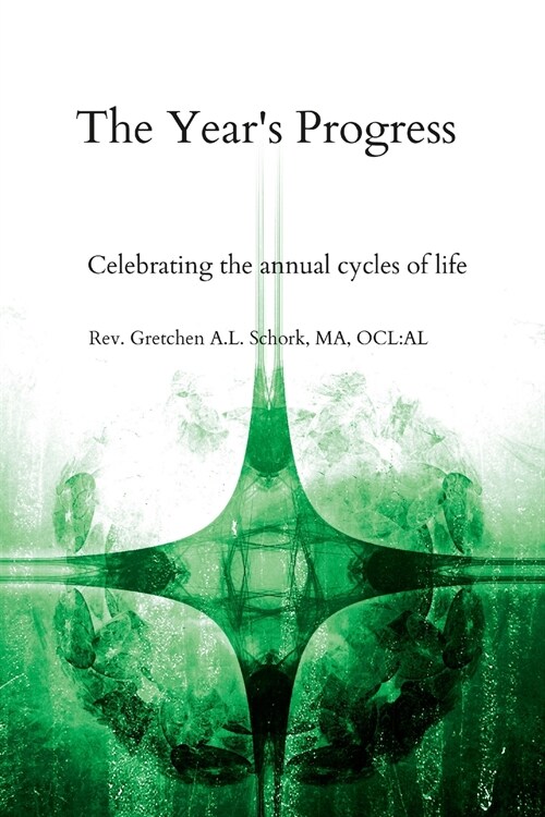 The Years Progress: Celebrating the annual cycles of life (Paperback)