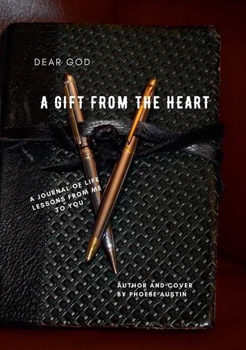 DEAR GOD, A GIFT FROM THE HEART (Paperback)