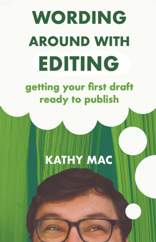 Wording Around With Editing: Getting Your First Draft Ready to Publish (Paperback)