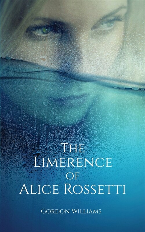 The Limerence of Alice Rossetti (Paperback)