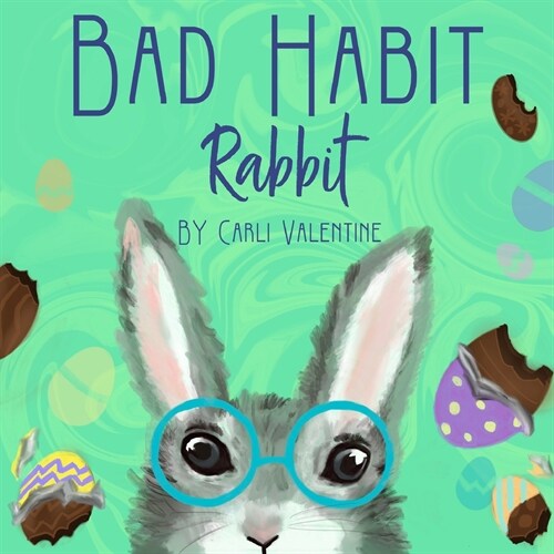 Bad Habit Rabbit (Paperback)