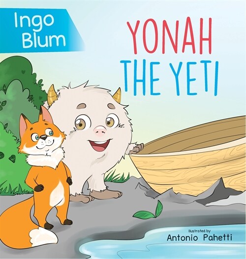 Yonah The Yeti: Meet The Friendliest Yeti In The World (Hardcover)