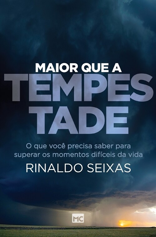 Maior que a tempestade: O que voc?precisa saber para superar os momentos dif?eis da vida (Paperback)