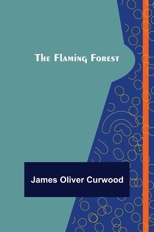 The Flaming Forest (Paperback)