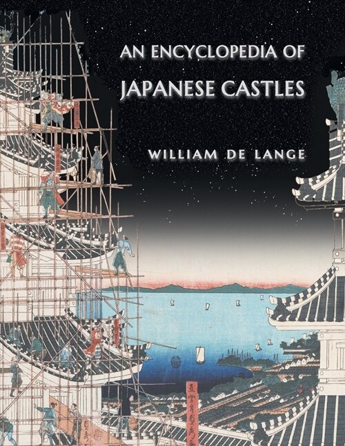 An Encyclopedia of Japanese Castles (Paperback)
