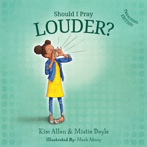 Should I Pray LOUDER? - Preschool Edition (Paperback)