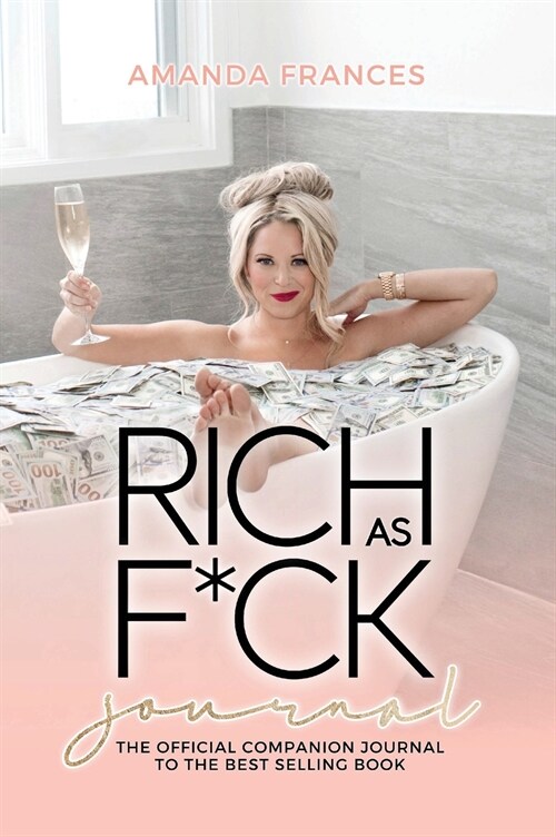 Rich as F*ck Journal: The Companion to the Best Selling Book (Hardcover)