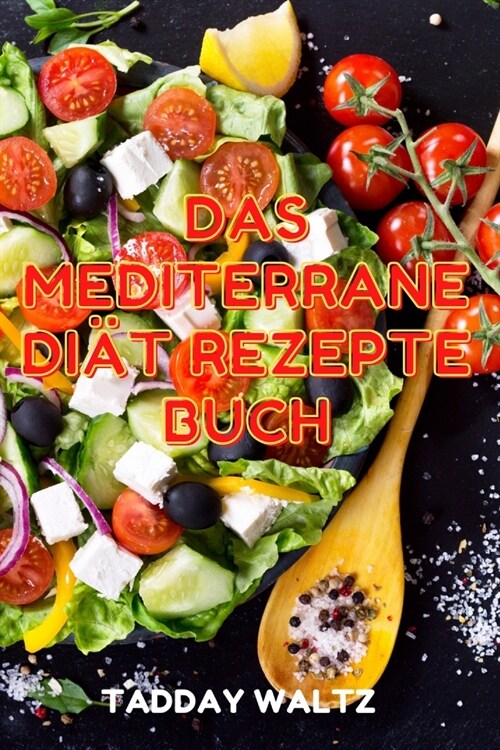 Das Mediterrane Di? Rezepte Buch (Paperback)