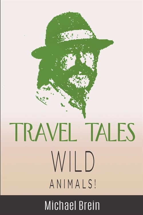 Travel Tales: Wild Animals (Paperback)