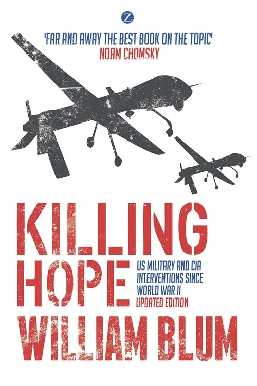 Killing Hope : US Military and CIA Interventions since World War II (Paperback)