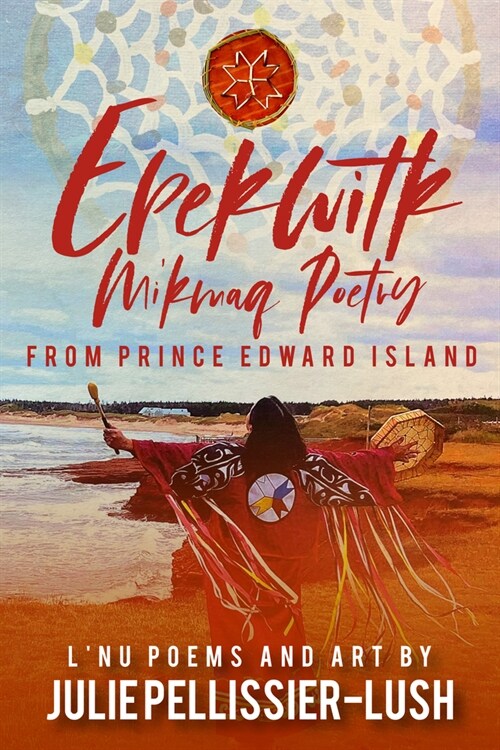 Epekwitk: Mikmaq Poetry from Prince Edward Island (Paperback)