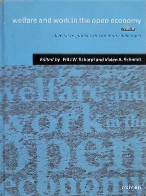 [중고] Welfare and Work in the Open Economy: Volume II: Diverse Responses to Common Challenges in Twelve Countries (Paperback)