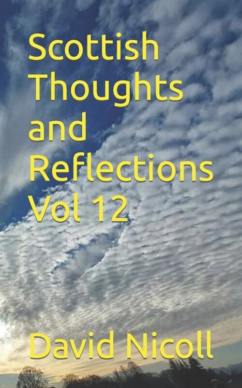 Scottish Thoughts and Reflections Vol 12 (Paperback)