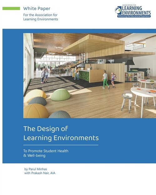 The Design of Learning Environments: To Promote Student Health & Well-being (Paperback)