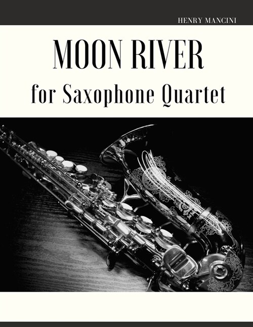 Moon River for Saxophone Quartet (Paperback)