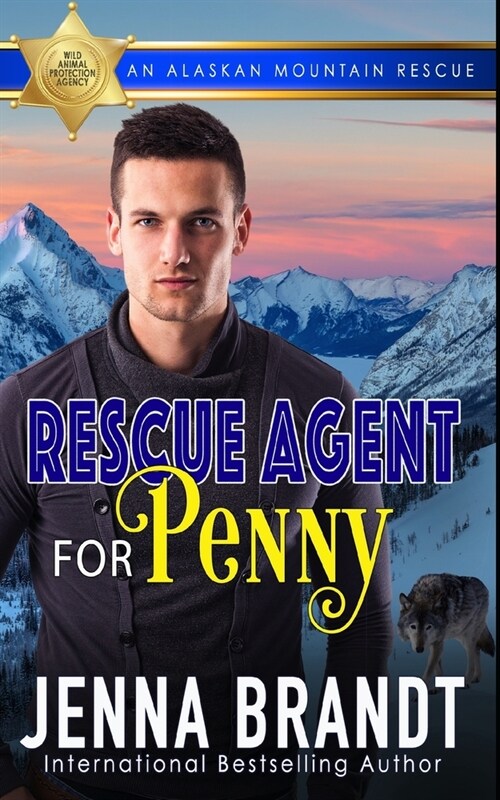 Rescue Agent for Penny: An Alaskan Mountain Rescue (Paperback)