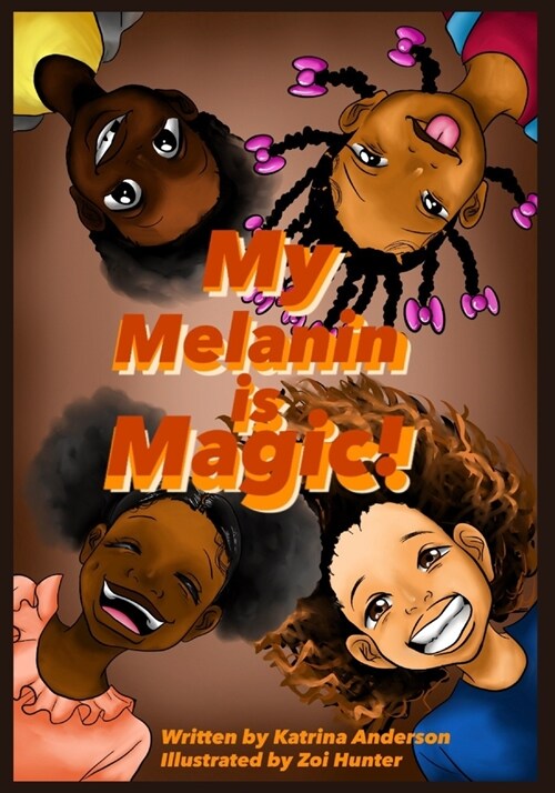 My Melanin is Magic (Paperback)