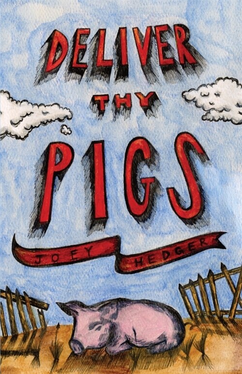 Deliver Thy Pigs (Paperback)
