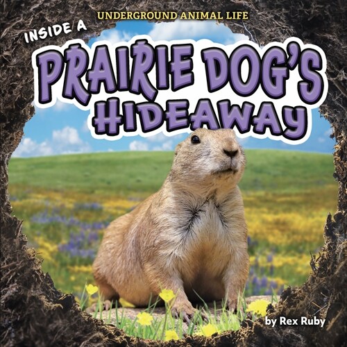 Inside a Prairie Dogs Hideaway (Library Binding)