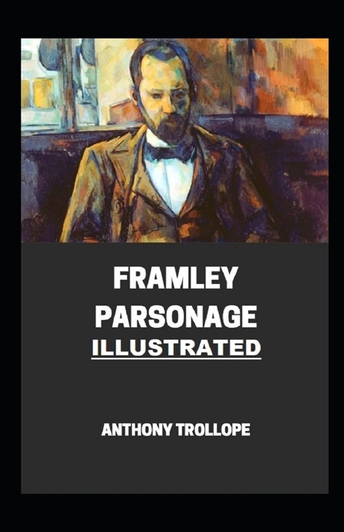 Framley Parsonage Illustrated (Paperback)