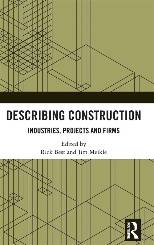Describing Construction : Industries, Projects and Firms (Hardcover)