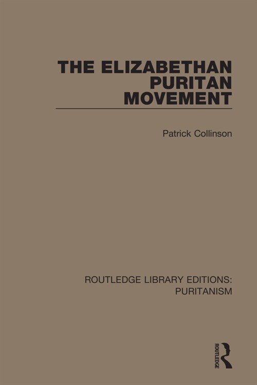 The Elizabethan Puritan Movement (Paperback)