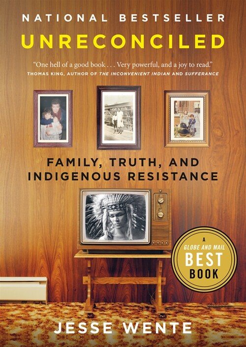 Unreconciled: Family, Truth, and Indigenous Resistance (Paperback)