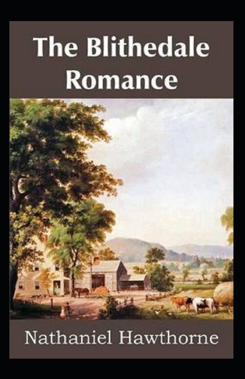 The Blithedale Romance Illustrated (Paperback)