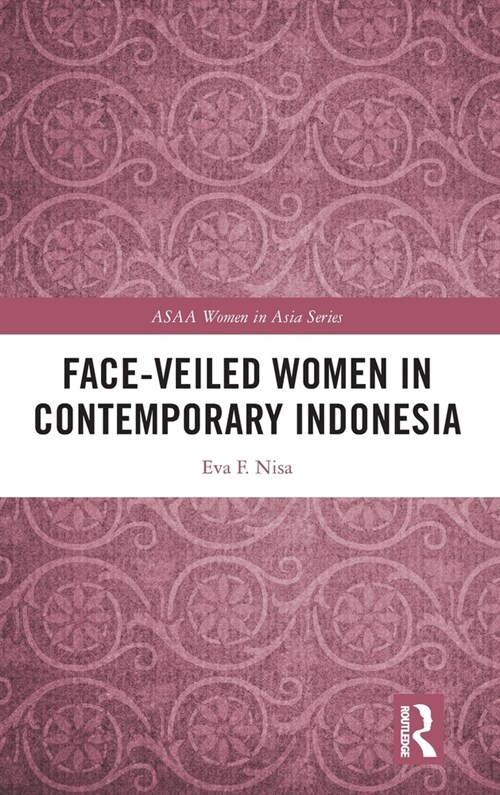 Face-Veiled Women in Contemporary Indonesia (Hardcover)