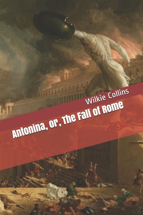 Antonina, or, The Fall of Rome (Paperback)