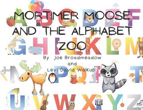 Mortimer Moose and the Alphabet Zoo (Paperback)