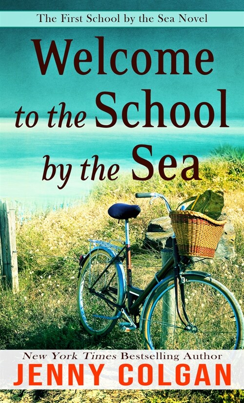 Welcome to the School by the Sea: The First School by the Sea Novel (Library Binding)