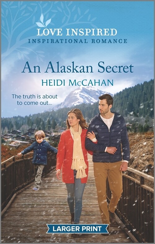 An Alaskan Secret: An Uplifting Inspirational Romance (Mass Market Paperback, Original)