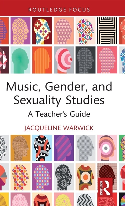 Music, Gender, and Sexuality Studies : A Teachers Guide (Hardcover)